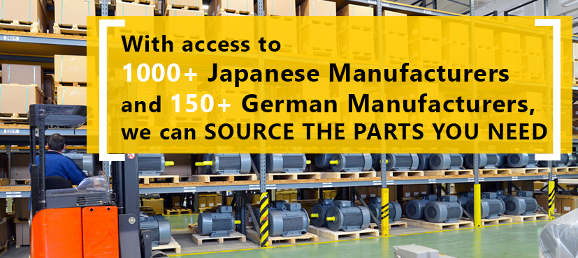 With access to 1000+ Japanese and 150+ German manufacturers, we can source the parts you need